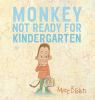 Monkey___not_ready_for_kindergarten