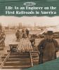 Life_as_an_engineer_on_the_first_railroads_in_America