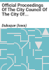 Official_proceedings_of_the_city_council_of_the_city_of_Dubuque__Iowa_for_the_year