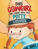 This_cowgirl_ain_t_kiddin__about_the_potty