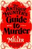 The antique hunter's guide to murder by Miller, C. L