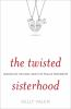 The_twisted_sisterhood