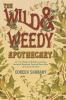 The_wild___weedy_apothecary
