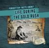 Forgotten_facts_about_life_during_the_gold_rush