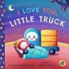 I_love_you__Little_Truck