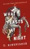 What feasts at night by Kingfisher, T