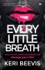 Every_little_breath