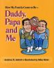 Daddy__papa_and_me
