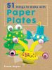 51_things_to_make_with_paper_plates