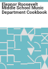 Eleanor_Roosevelt_Middle_School_Music_Department_cookbook