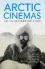 Arctic_cinemas_and_the_documentary_ethos