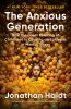 The anxious generation by Haidt, Jonathan