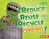 Reduce__reuse__and_recycle__Oscar_