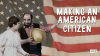 Making_an_American_Citizen