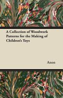 A_Collection_of_Woodwork_Patterns_for_the_Making_of_Children_s_Toys