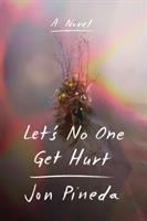 Let_s_no_one_get_hurt