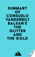 Summary_of_Consuelo_Vanderbilt_Balsan_s_The_Glitter_and_the_Gold