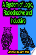 A_System_of_Logic__Ratiocinative_and_Inductive