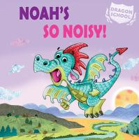 Noah_s_so_noisy_