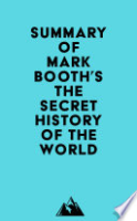 Summary_of_Mark_Booth_s_The_Secret_History_of_the_World