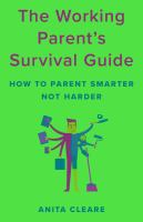 The_working_parent_s_survival_guide