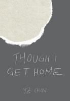 Though_I_Get_Home
