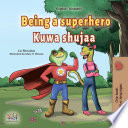 Being_a_Superhero_Kuwa_shujaa