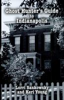 Ghost_Hunter_s_Guide_to_Indianapolis