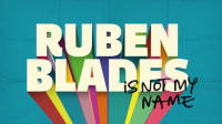 Ruben_Blades_Is_Not_My_Name