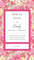 How_To_Raise_A_Lady_Revised_And_Updated