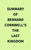 Summary_of_Bernard_Cornwell_s_The_Last_Kingdom