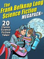 The_Frank_Belknap_Long_Science_Fiction_MEGAPACK__