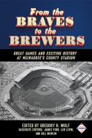From_the_Braves_to_the_Brewers__Great_Games_and_Exciting_History_at_Milwaukee_s_County_Stadium