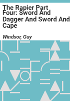 The_Rapier_Part_Four__Sword_and_Dagger_and_Sword_and_Cape