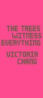 The_Trees_Witness_Everything