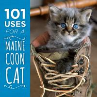 101_Uses_for_a_Maine_Coon_Cat