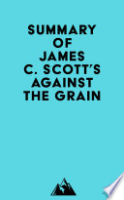 Summary_of_James_C__Scott_s_Against_the_Grain