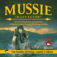 Mussie__Hapyxelor__-_Three-Eyed_Loch_Ness-Like_Monster_of_Muskrat_Lake_in_Ontario_Mythology_for