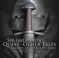 Sir_Galahad_s_Quest_and_Other_Tales_of_the_Knights_of_the_Round_Table
