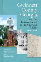 Gwinnett_County__Georgia__and_the_Transformation_of_the_American_South__1818-2018