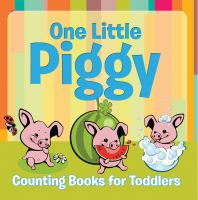 One_Little_Piggy__Counting_Books_for_Toddlers