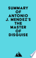 Summary_of_Antonio_J__Mendez_s_The_Master_of_Disguise
