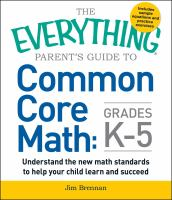The_everything_parent_s_guide_to_common_core_math__grades_K-5