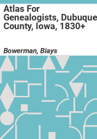 Atlas_for_genealogists__Dubuque_County__Iowa__1830_