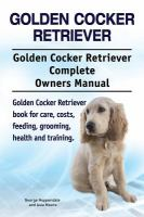 Golden_Cocker_Retriever__Golden_Cocker_Retriever_Complete_Owners_Manual
