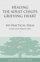 Healing_the_Adult_Child_s_Grieving_Heart