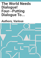 The_World_Needs_Dialogue__Four--Putting_Dialogue_to_Work