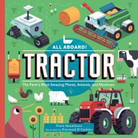 All_aboard__Tractor___the_farm_s_most_amazing_plants__animals__and_machines