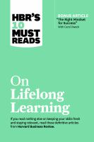 HBR_s_10_Must_Reads_on_Lifelong_Learning__with_bonus_article__The_Right_Mindset_for_Success__with