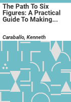 The_Path_to_Six_Figures__A_Practical_Guide_to_Making__100_000_and_Beyond